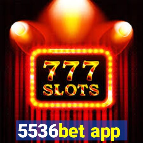 5536bet app